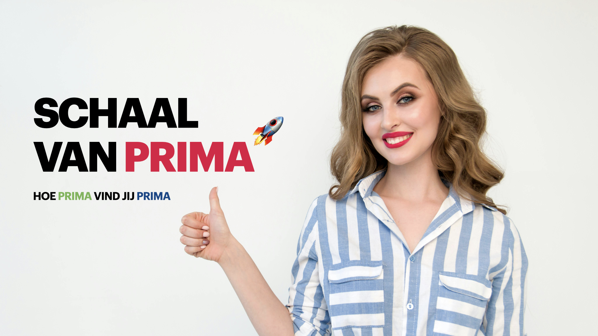 Schaal van Prima – Hoe prima vind jij prima